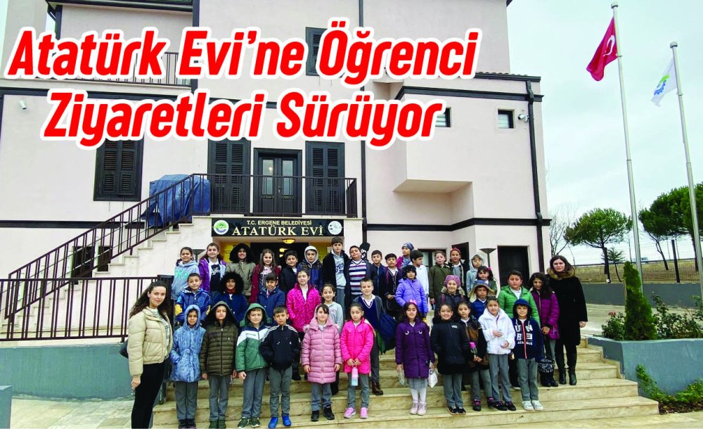 Atatürk Evi'ne Öğrenci Ziyaretleri Sürüyor