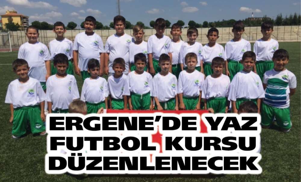 Ergene'de Yaz Futbol Kursu Düzenlenecek