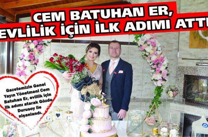 Cem Batuhan Er, Evlilik İçin İlk Adımı Attı 