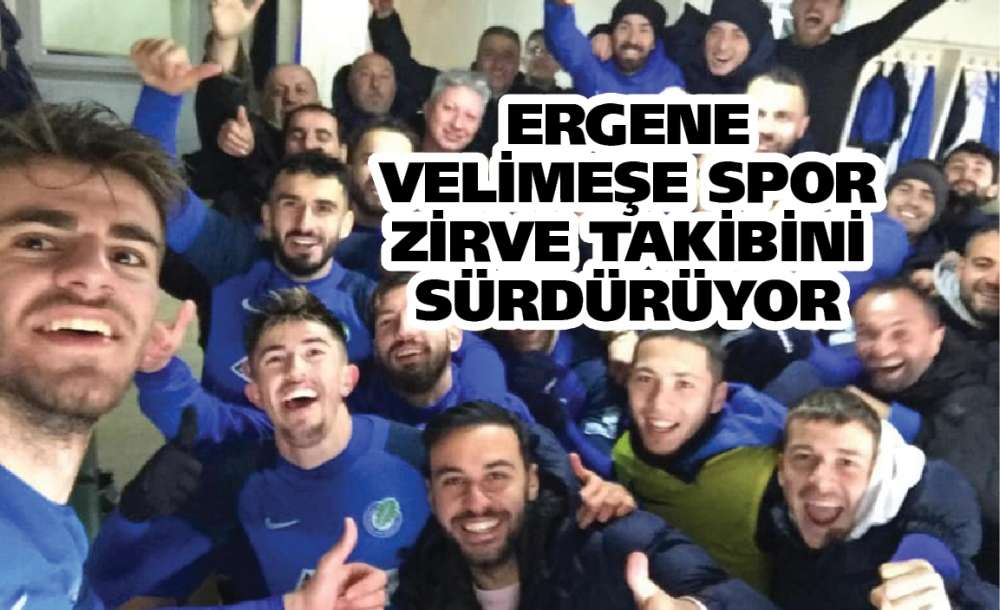 Ergene Velimeşe Spor Zirve Takibini Sürdürüyor