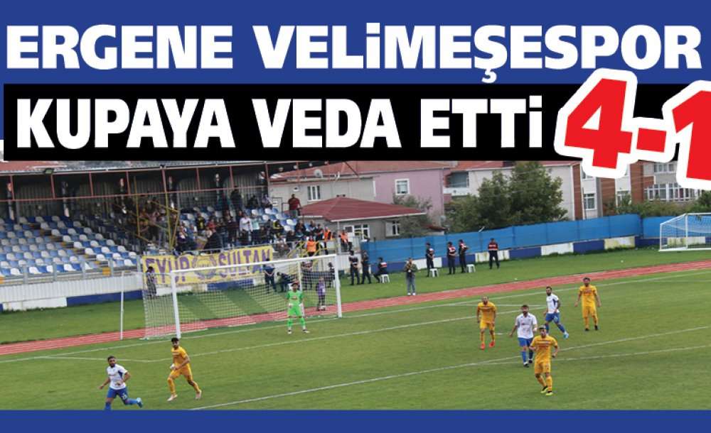 Ergene Velimeşespor Kupaya Veda Etti (4-1)