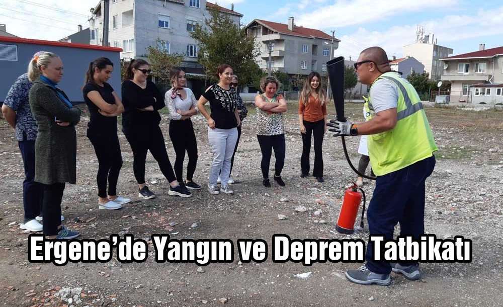 Ergene'de Yangın Ve Deprem Tatbikatı