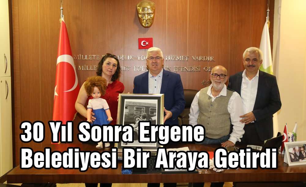 30 Yıl Sonra Ergene Belediyesi Bir Araya Getirdi