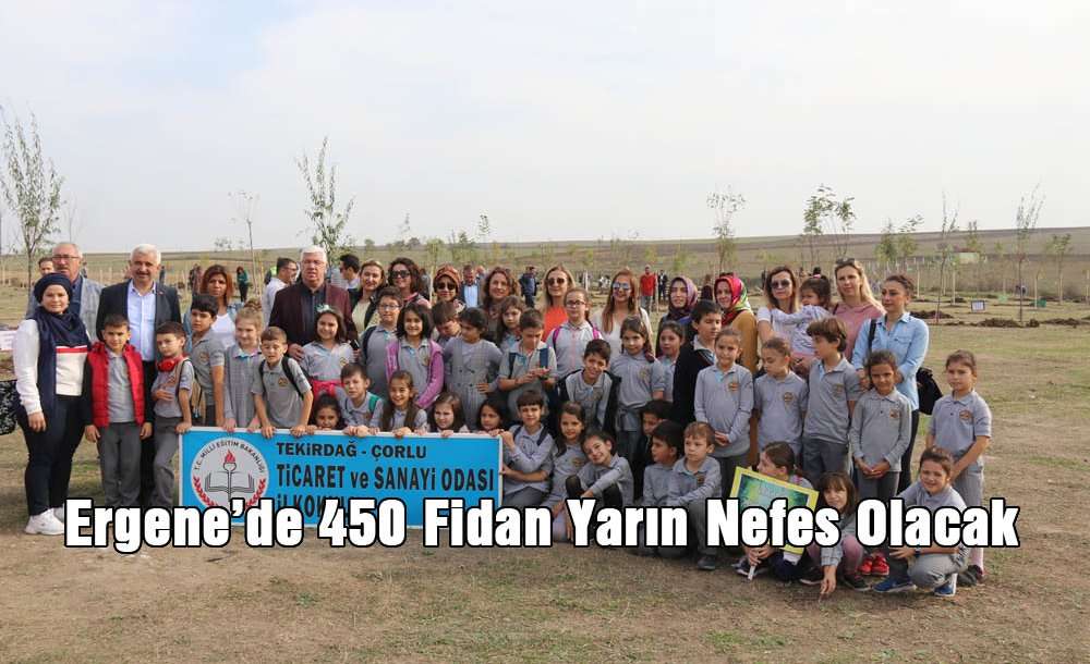 Ergene'de 450 Fidan Yarın Nefes Olacak