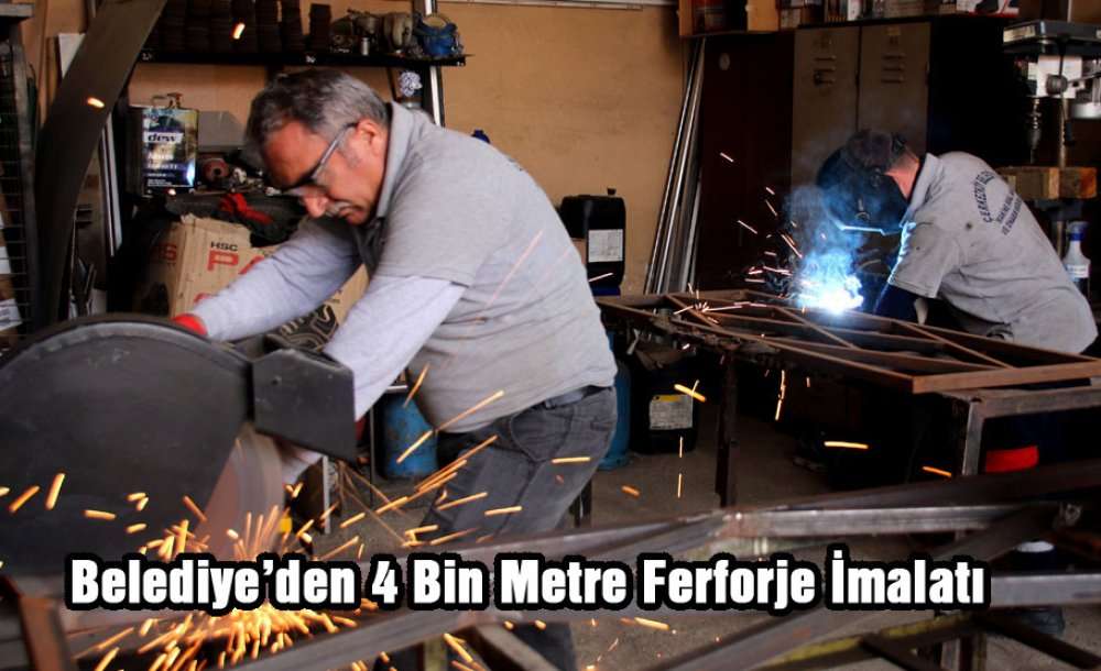 Belediyeden 4 Bin Metre Ferforje İmalatı