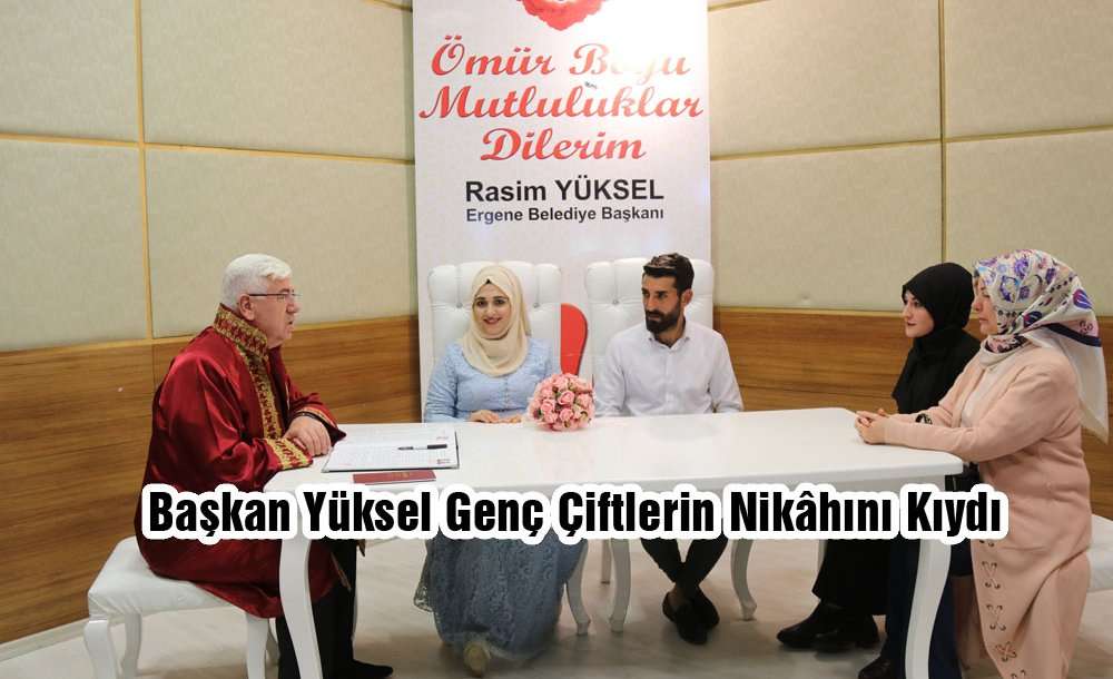 Başkan Yüksel Genç Çiftlerin Nikâhını Kıydı