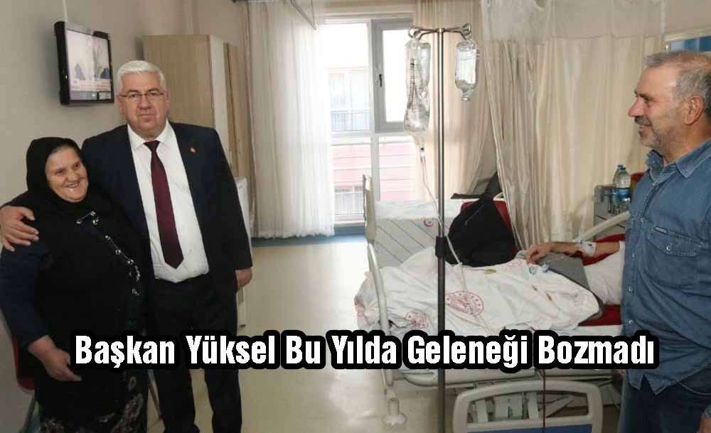 Başkan Yüksel Bu Yılda Geleneği Bozmadı