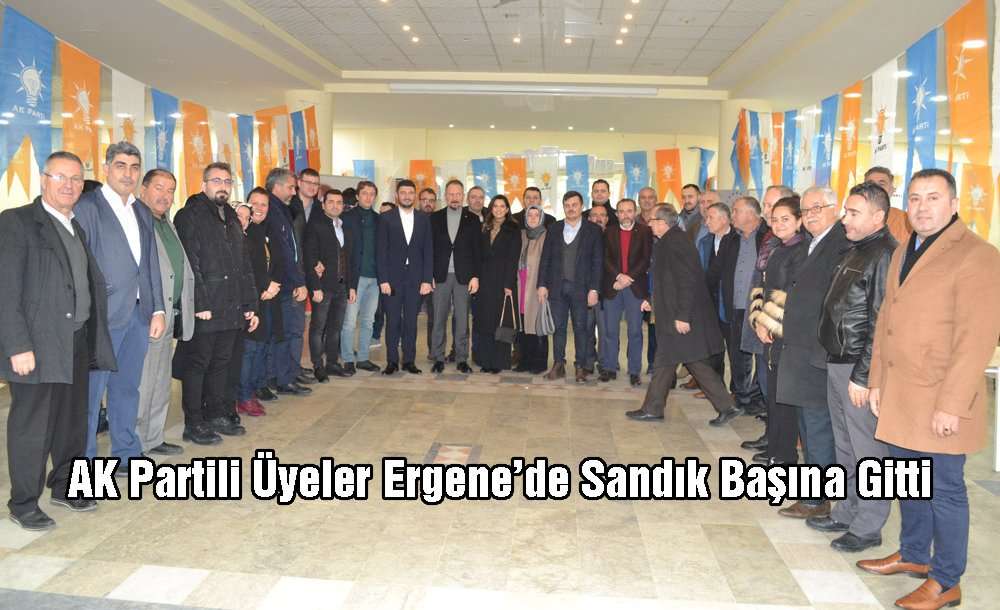 Ak Partili Üyeler Ergene De Sandık Başına Gitti 