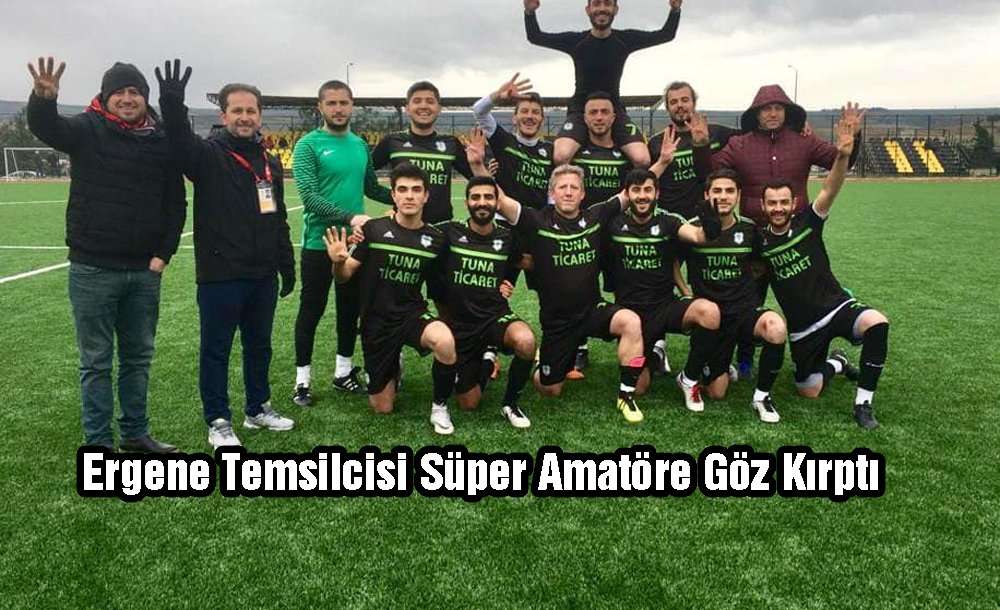 Ergene Temsilcisi Süper Amatöre Göz Kırptı