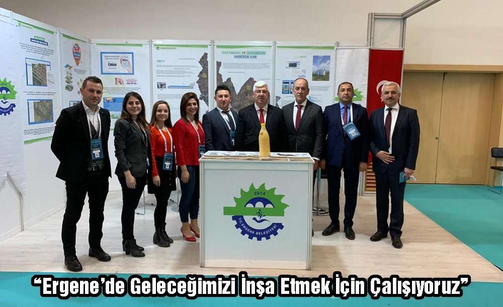 “Ergene'de Geleceğimizi İnşa Etmek İçin Çalışıyoruz”