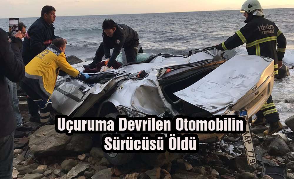 Uçuruma Devrilen Otomobilin Sürücüsü Öldü