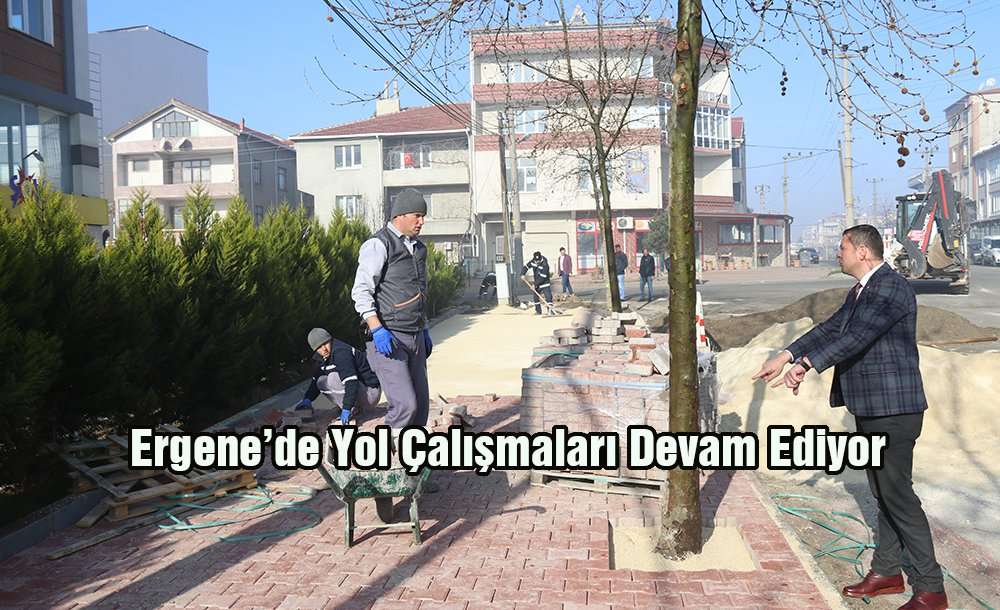 Ergene'de Yol Çalışmaları Devam Ediyor