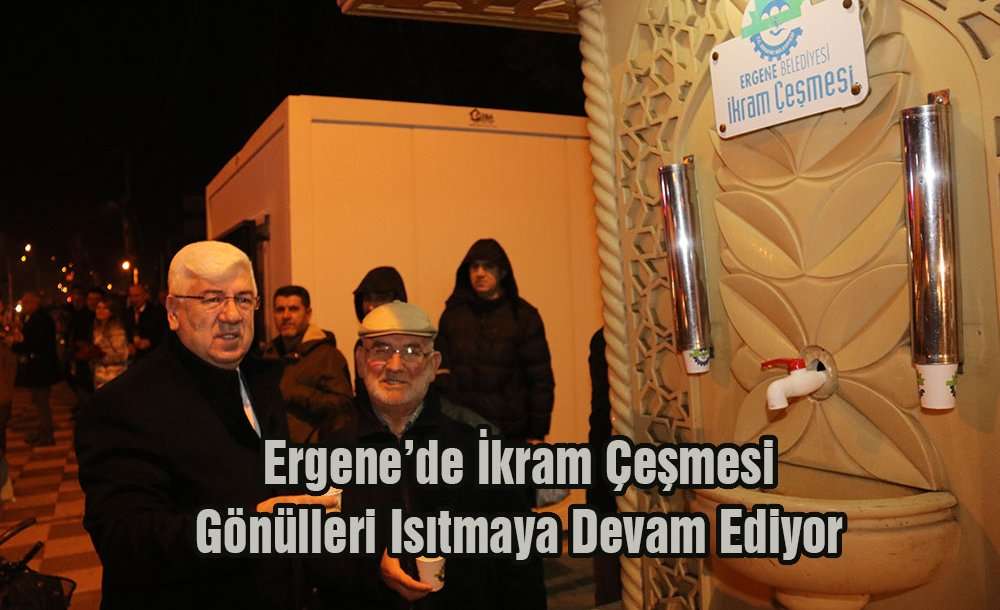 Ergene'de İkram Çeşmesi Gönülleri Isıtmaya Devam Ediyor