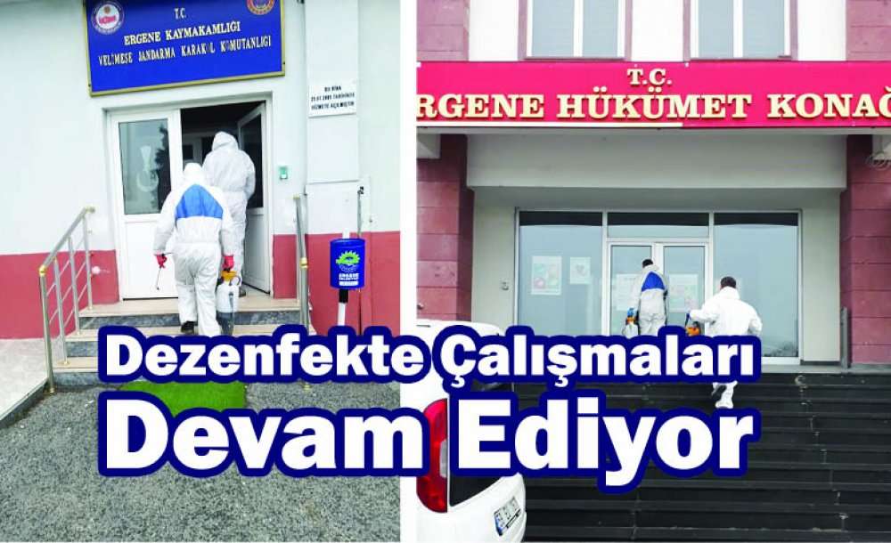 Dezenfekte Çalışmaları Devam Ediyor