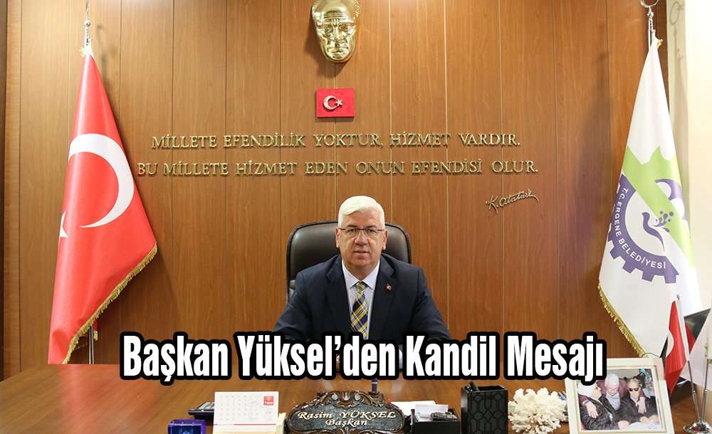 Başkan Yüksel'den Kandil Mesajı