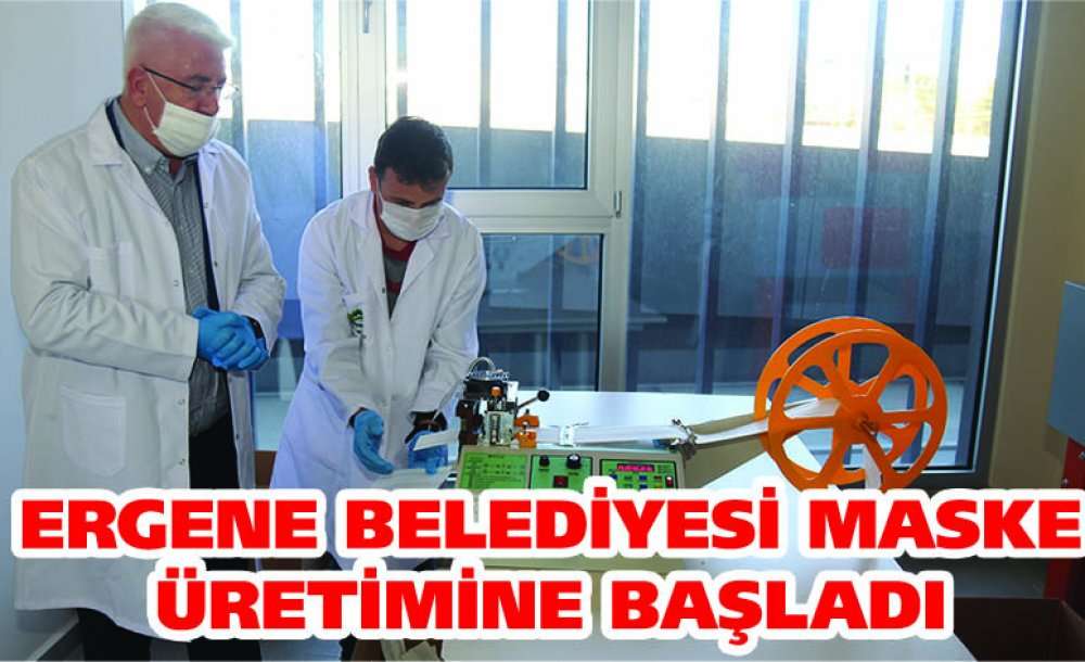 Ergene Belediyesi Maske Üretimine Başladı