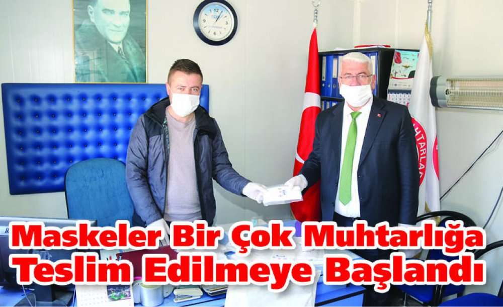 Maskeler Bir Çok Muhtarlığa Teslim Edilmeye Başlandı