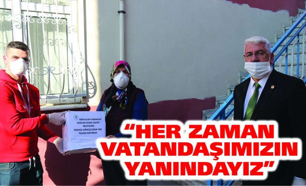 “Her Zaman Vatandaşımızın Yanındayız”