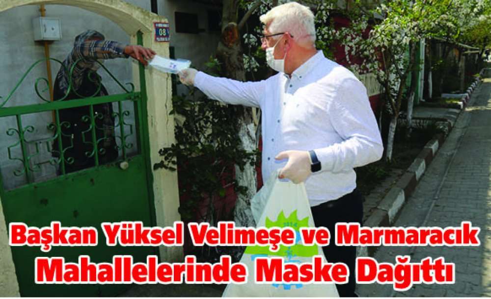 Velimeşe Ve Marmaracık Mahallelerinde Maske Dağıttı