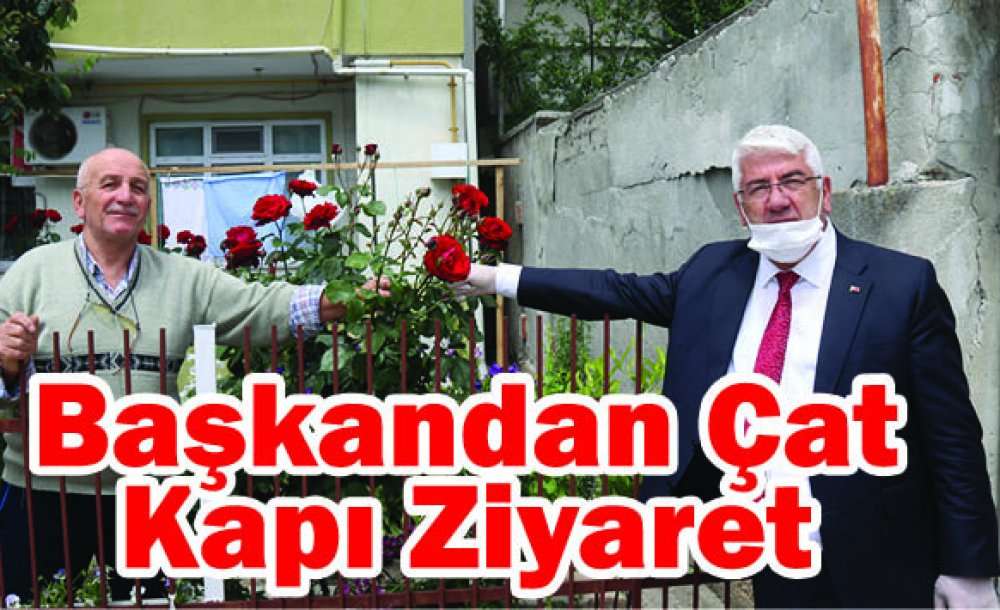 Başkandan Çat Kapı Ziyaret