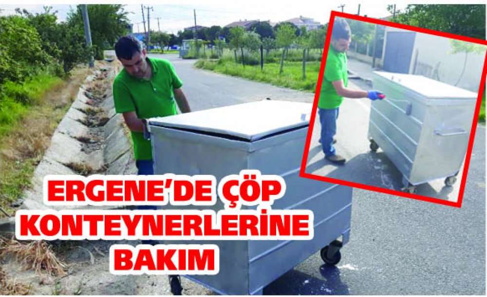 Ergene'de Çöp Konteynerlerine Bakım