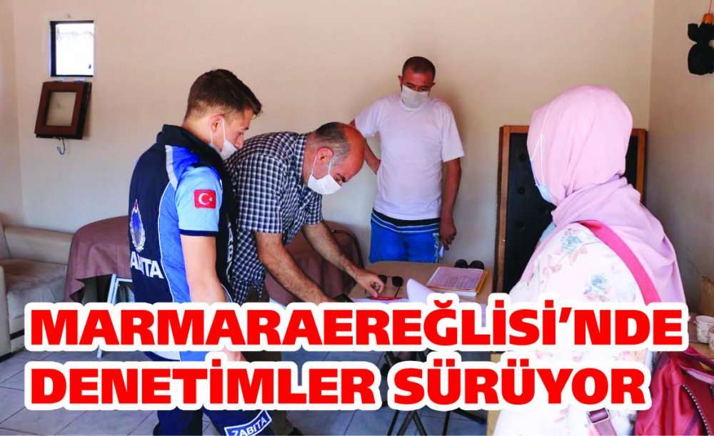 Marmaraereğlisi'nde Denetimler Sürüyor