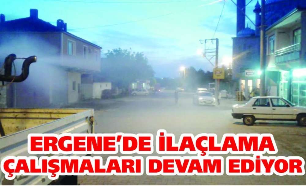 Ergene'de İlaçlama Çalışmaları Devam Ediyor