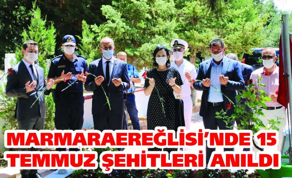 Marmaraereğlisi'nde 15 Temmuz Şehitleri Anıldı