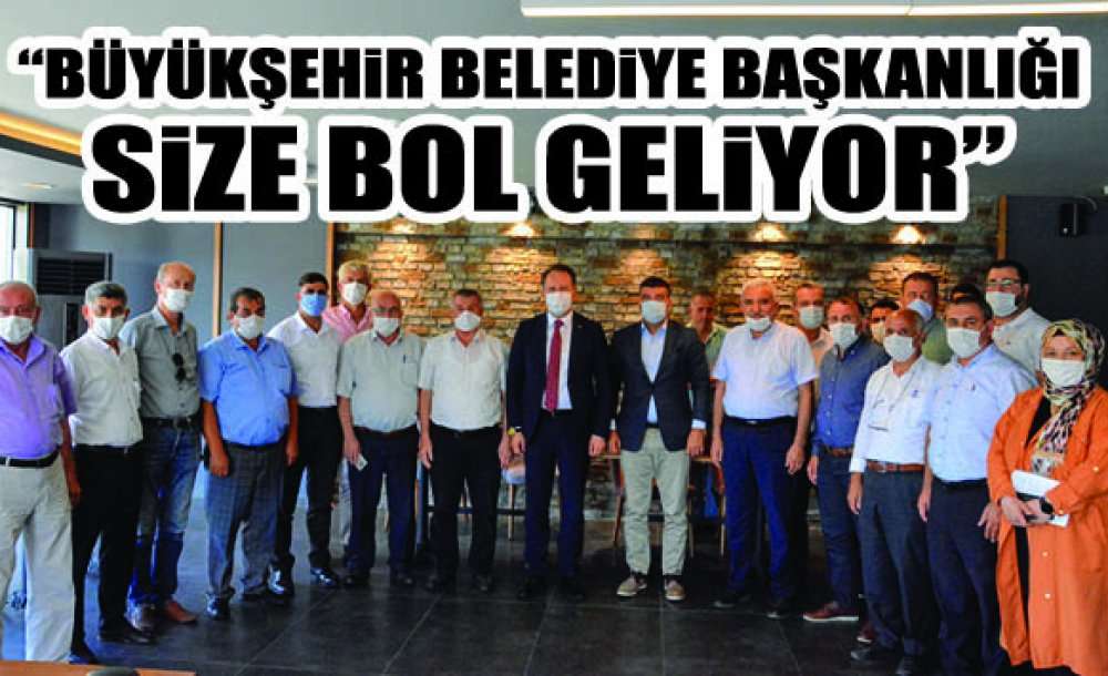 “Büyükşehir Belediye Başkanlığı Size Bol Geliyor”