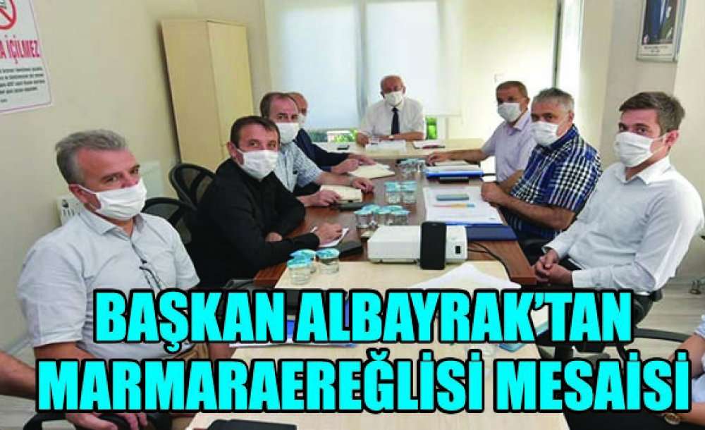 Başkan Albayrak'tan Marmaraereğlisi Mesaisi