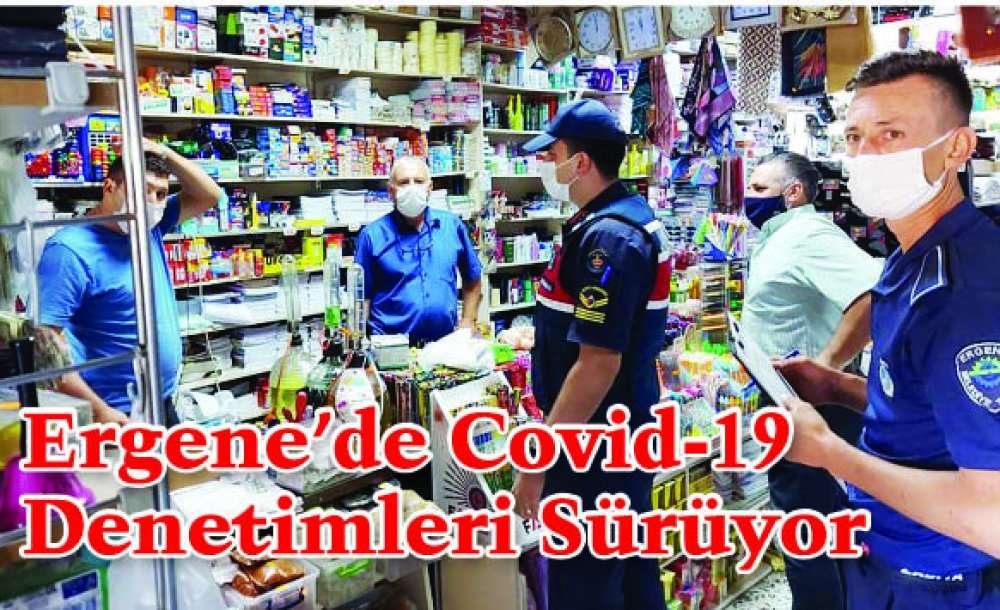 Ergene'de Covid-19 Denetimleri Sürüyor