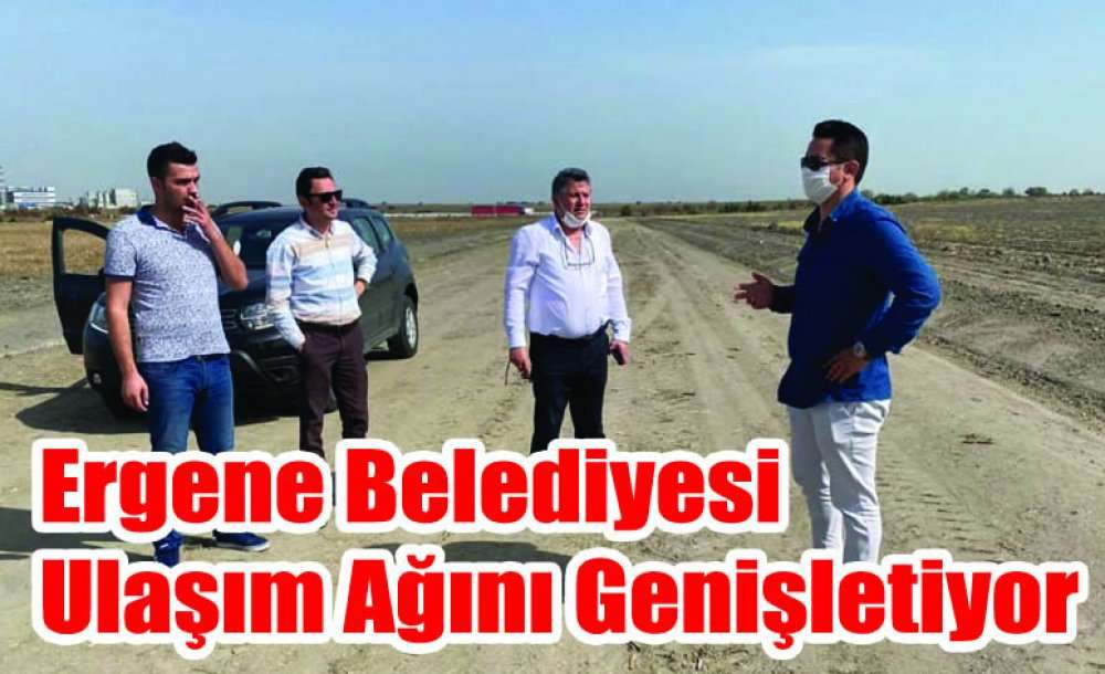 Ergene Belediyesi Ulaşım Ağını Genişletiyor