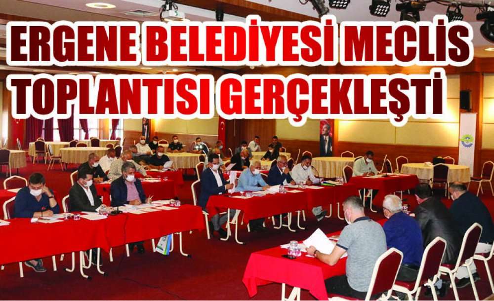 Ergene Belediyesi Meclis Toplantısı Gerçekleşti