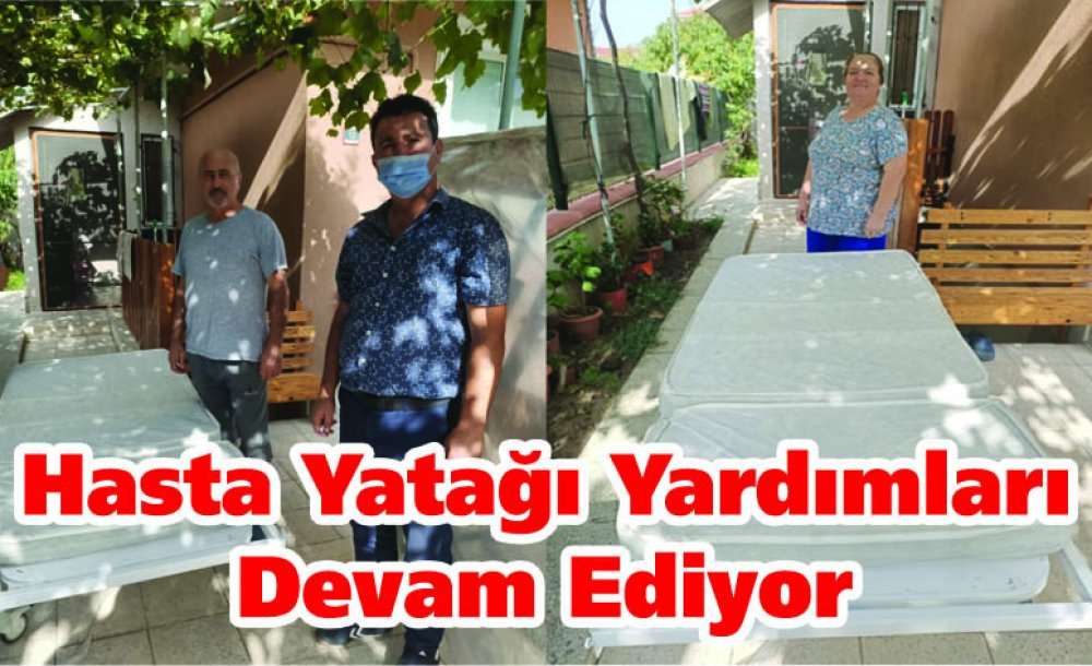 Hasta Yatağı Yardımları Devam Ediyor