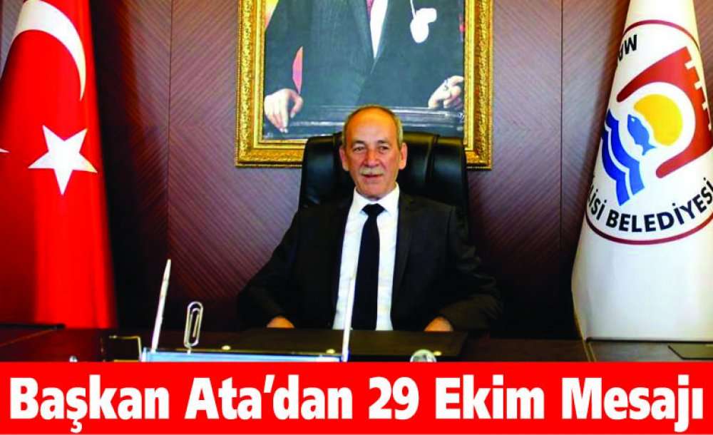 Başkan Ata'dan 29 Ekim Mesajı