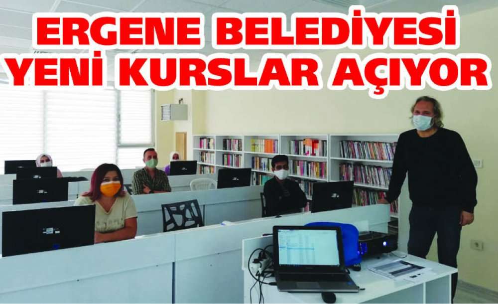 Ergene Belediyesi Yeni Kurslar Açıyor