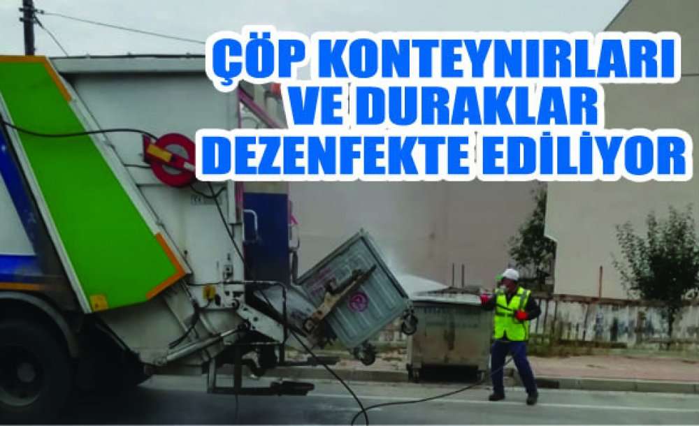 Çöp Konteynırları Ve Duraklar Dezenfekte Ediliyor 