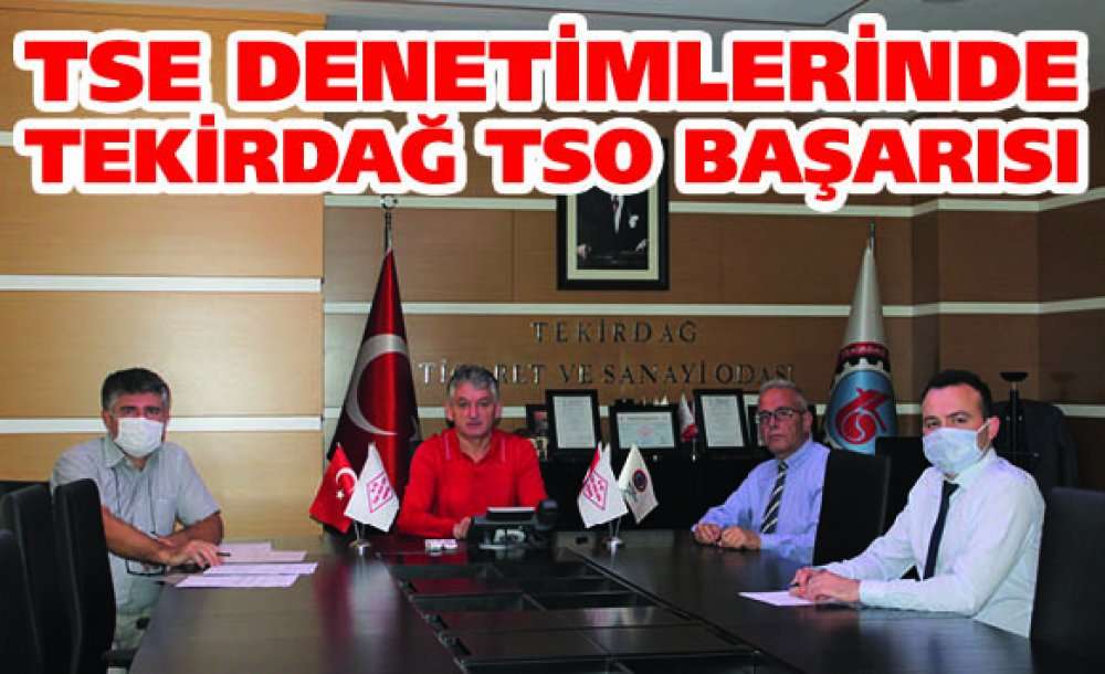 Tse Denetimlerinde Tekirdağ Tso Başarısı