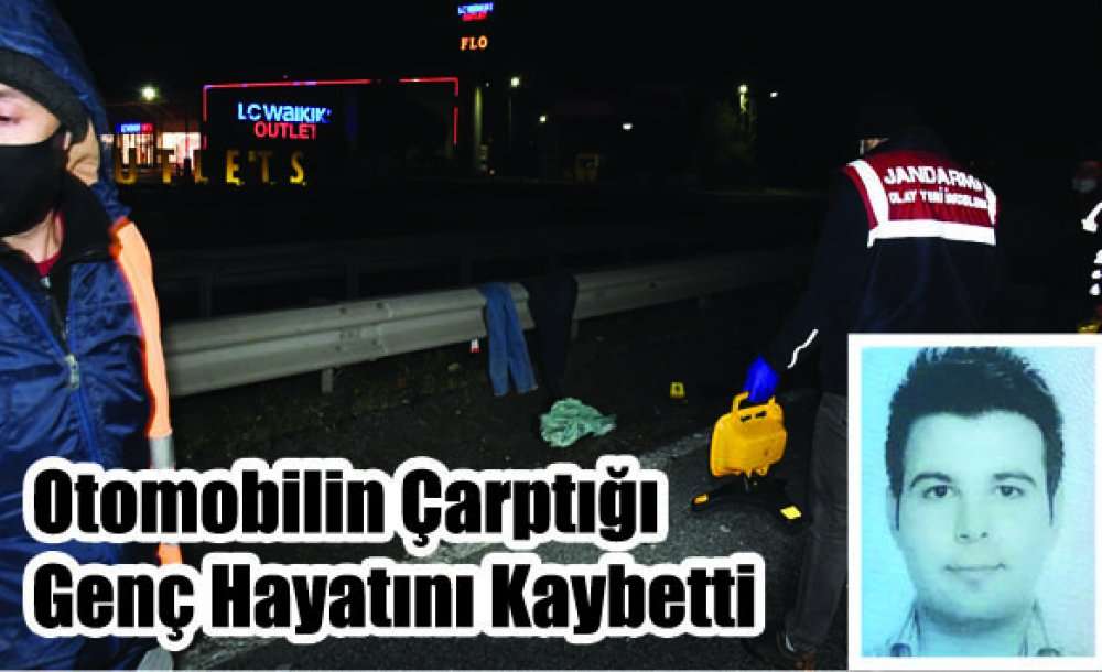 Otomobilin Çarptığı Genç Hayatını Kaybetti