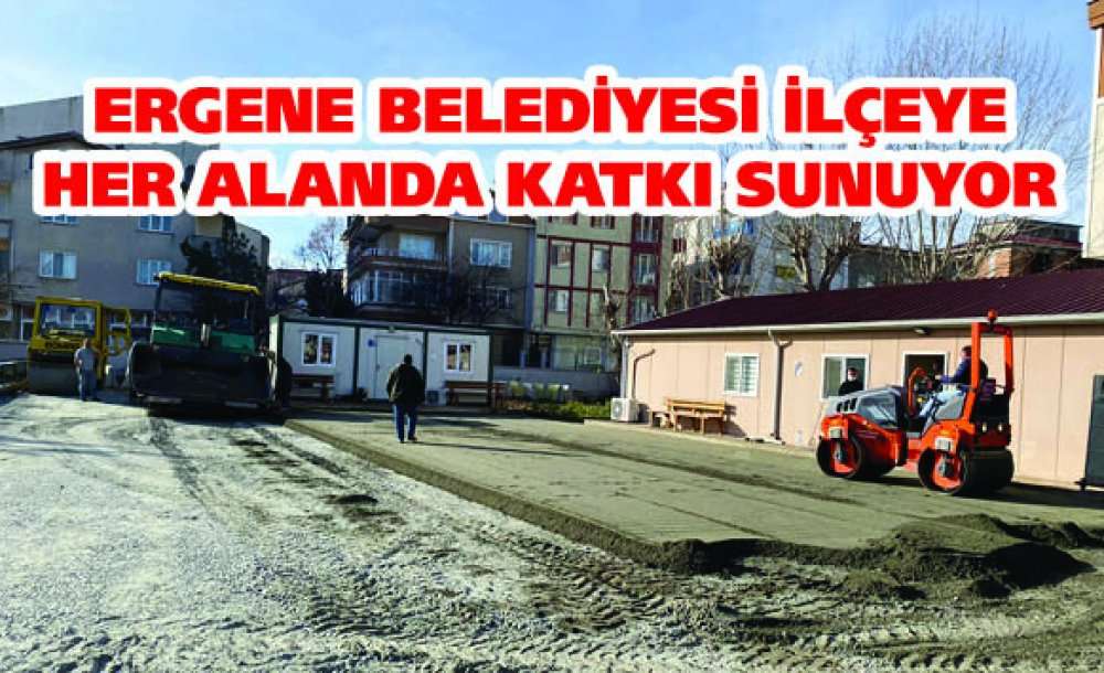 Ergene Belediyesi İlçeye Her Alanda Katkı Sunuyor