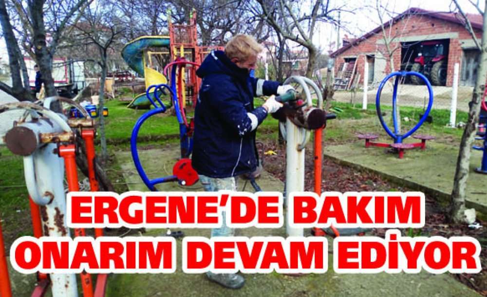 Ergene'de Bakım Onarım Devam Ediyor