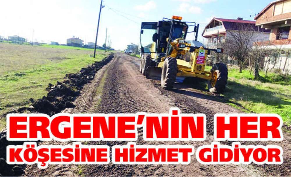 Ergene'nin Her Köşesine Hizmet Gidiyor