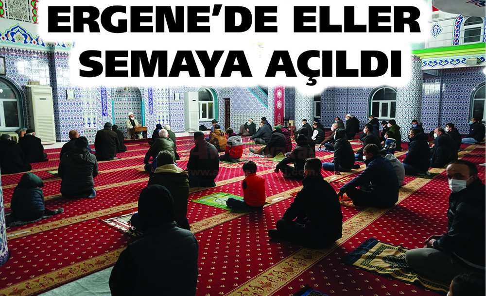 Ergene'de Eller Semaya Açıldı