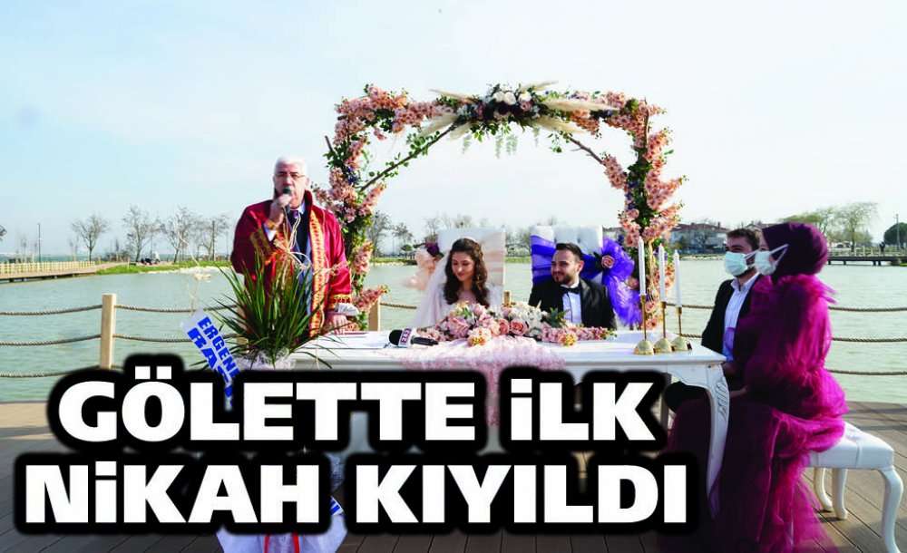 Gölette İlk Nikah Kıyıldı