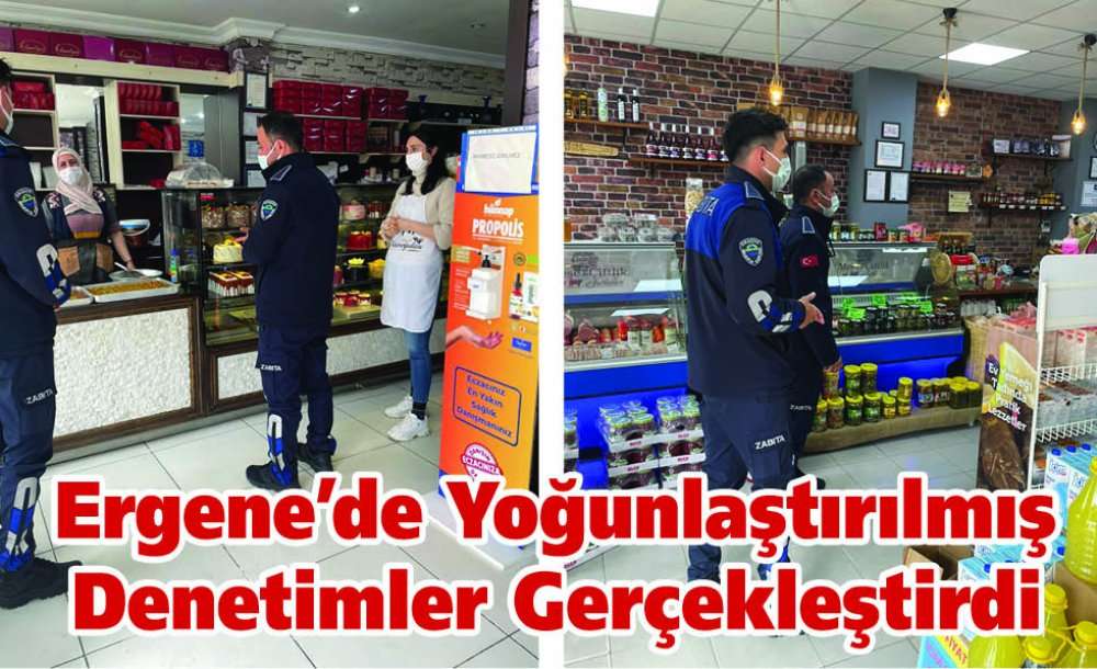 Ergene'de Yoğunlaştırılmış Denetimler Gerçekleştirdi