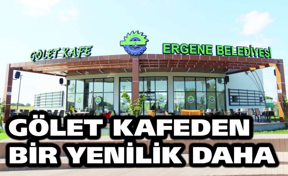 Gölet Kafeden Bir Yenilik Daha