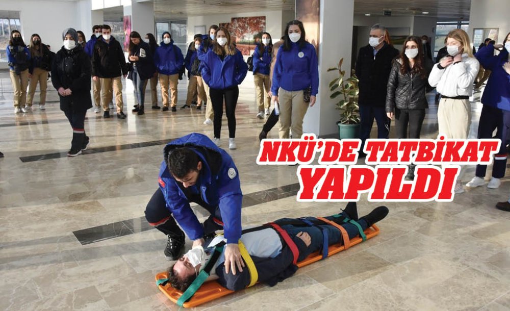 Nkü'de Tatbikat Yapıldı