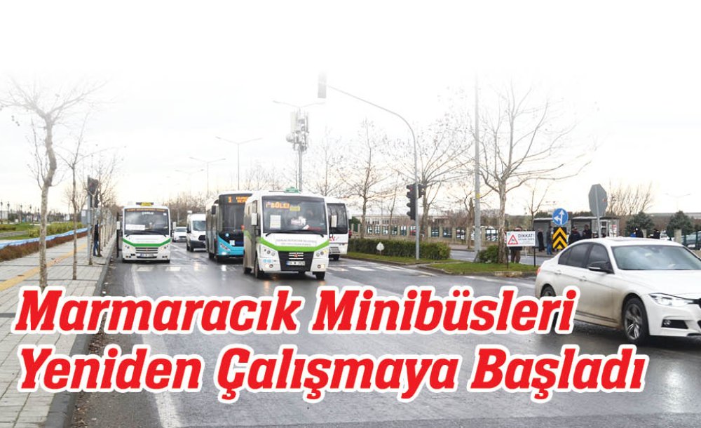 Marmaracık Minibüsleri Yeniden Çalışmaya Başladı 