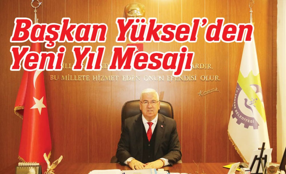 Başkan Yüksel'den Yeni Yıl Mesajı