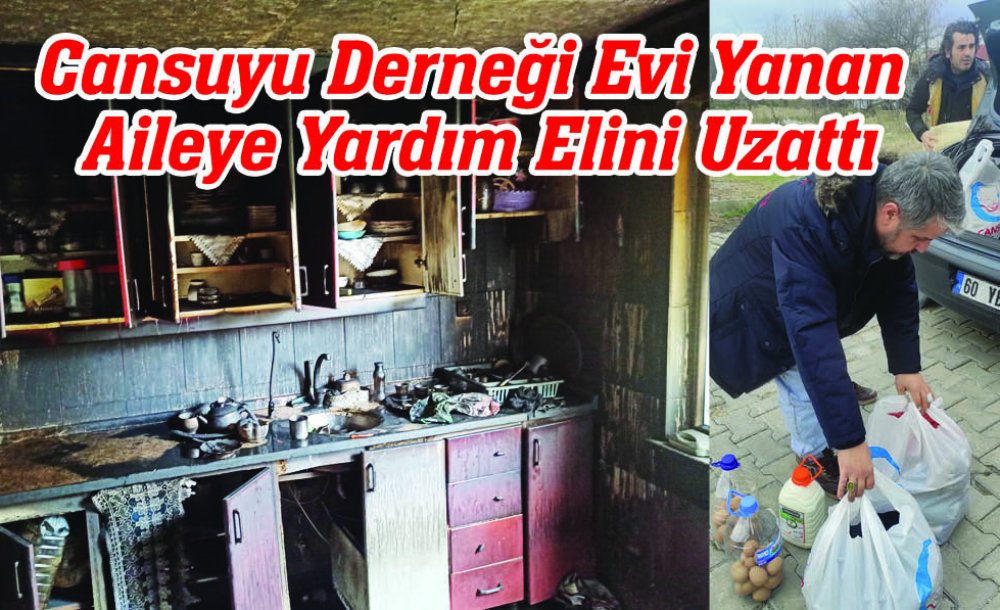 Cansuyu Derneği Evi Yanan Aileye Yardım Elini Uzattı